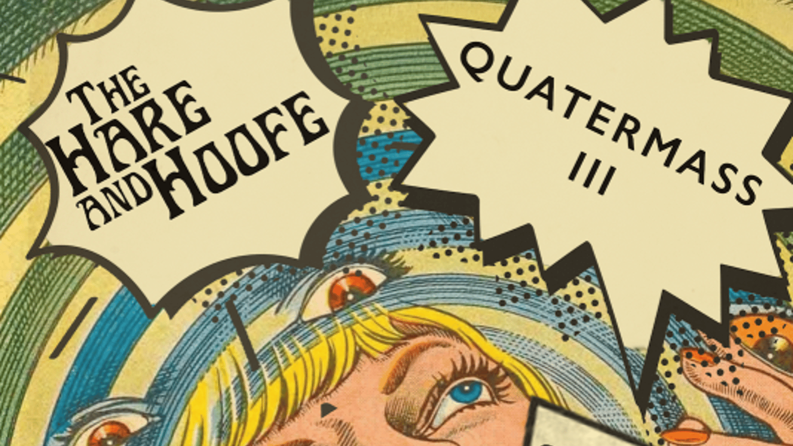 The Hare And Hoofe, Quatermass III - Halloween Special!