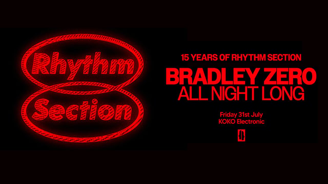 15 Years of Rhythm Section: Bradley Zero (All Night Long)