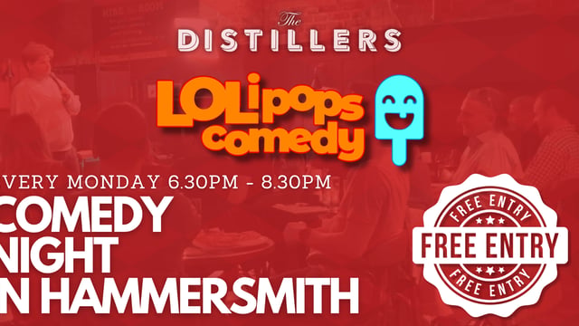 LOLipops Comedy at the Distillers Hammersmith