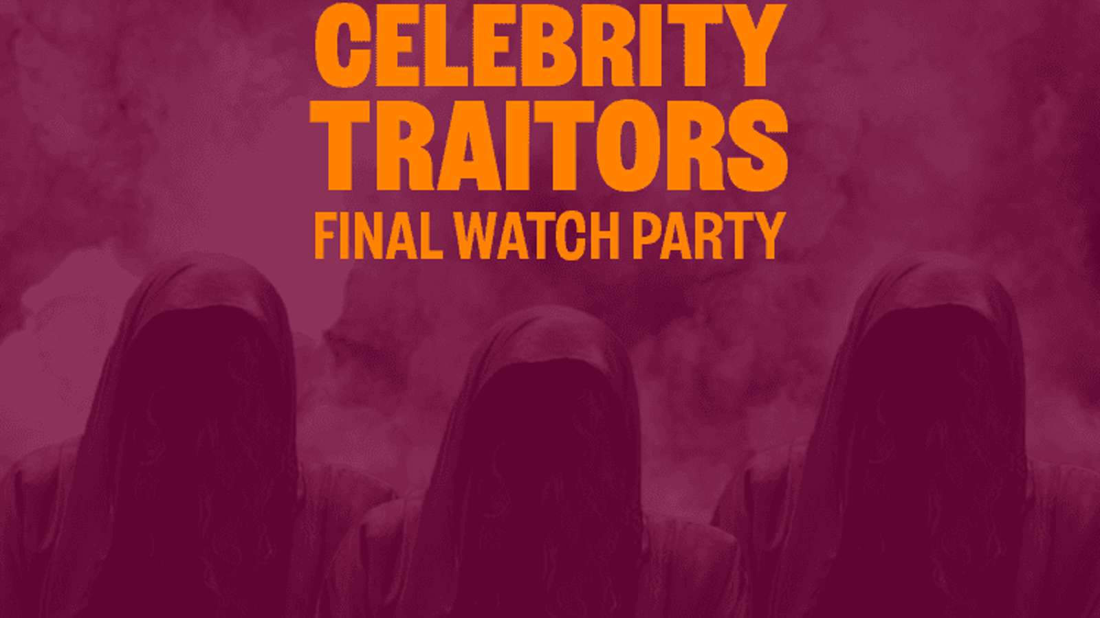 CELEBRITY TRAITORS FINAL: WATCH PARTY