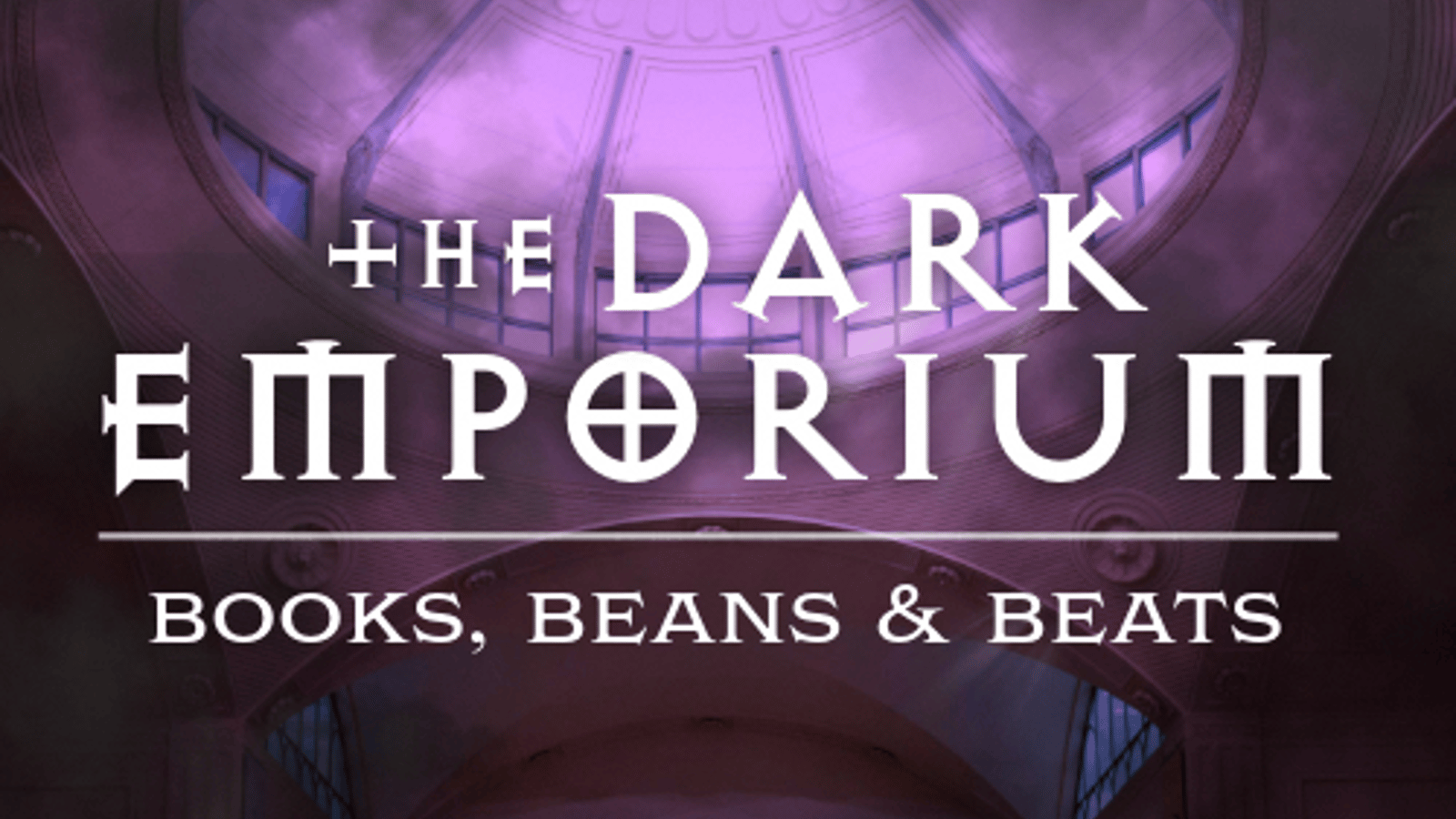 The Dark Emporium: Books, Beans, & Beats