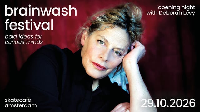 Brainwash Festival: Bold Ideas For Curious Minds w/ Deborah Levy