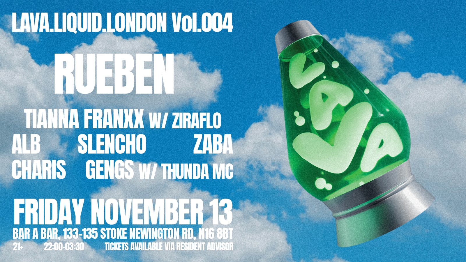 LAVA.LIQUID.LONDON Vol.004 - [HEADLINER RUEBEN]