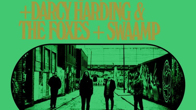 FICTION + Darcy Harding And The Foxes + Swaamp
