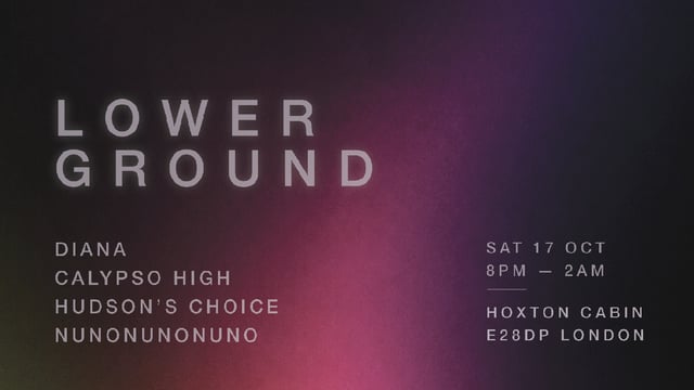 Lower Ground invites Diana and Hudson's Choice