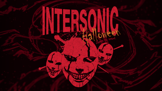 INTERSONIC HALLOWEEN - TECHNO, BREAKBEAT, BASS, VISUALS