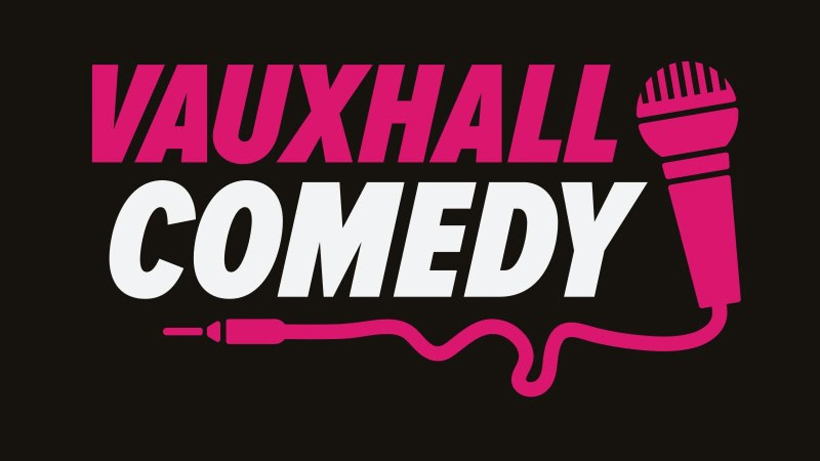 Vauxhall Comedy