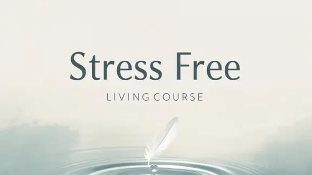 Stress Free Living Course