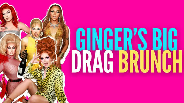 Ginger's Big Drag Bottomless Brunch