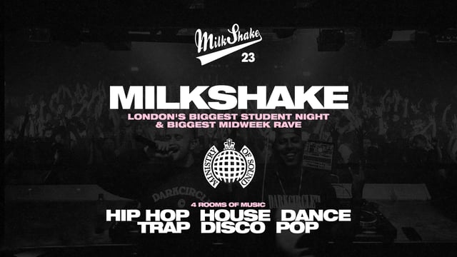Milkshake, Ministry Of Sound - London's Biggest Student Night