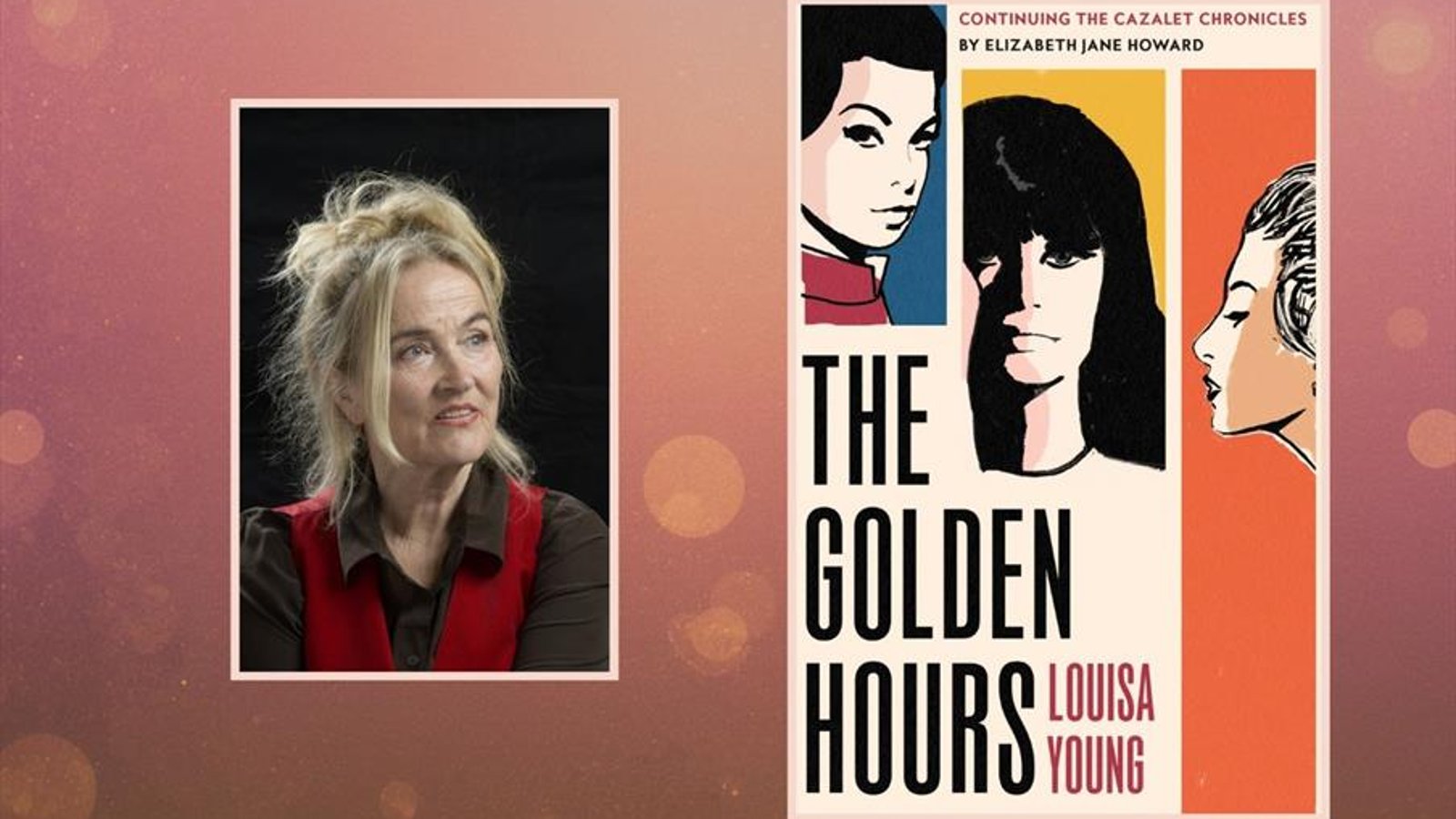 The Cazalet Legacy - Louisa Young in Conversation with Georgina Moore