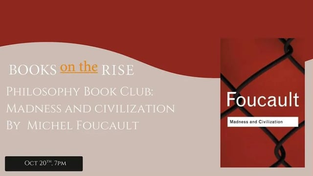 Philosophy Book Club: Madness and Civilization by Michel Foucault