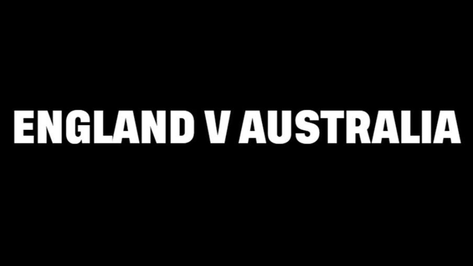 England v Australia