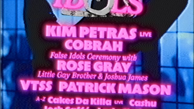 False Idols w/ Kim Petras (live), COBRAH, Rose Gray, VTSS, Patrick Mason