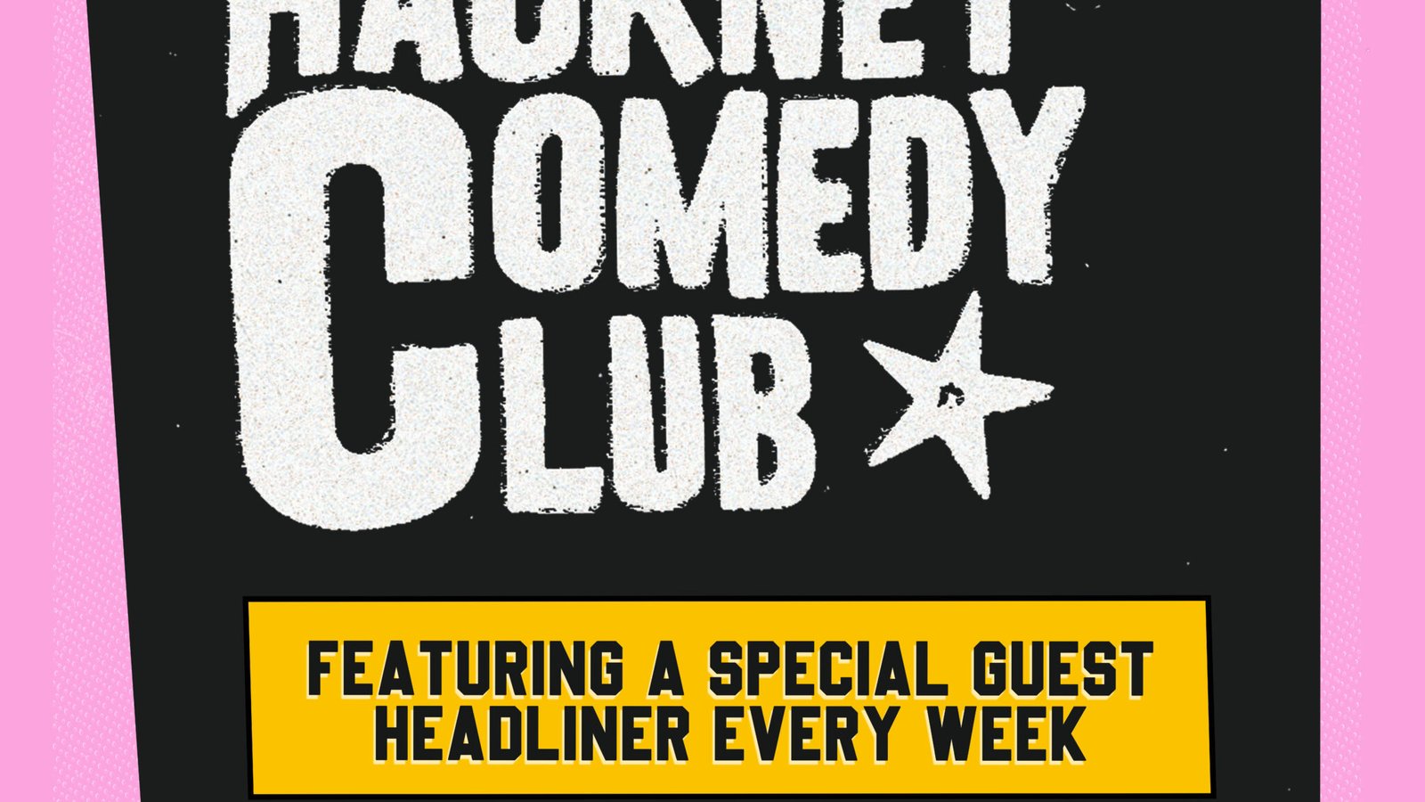Hackney Downs Comedy £4 Wednesdays