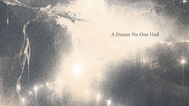 a dream no one had