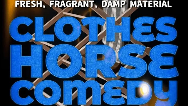 Clothes Horse Comedy