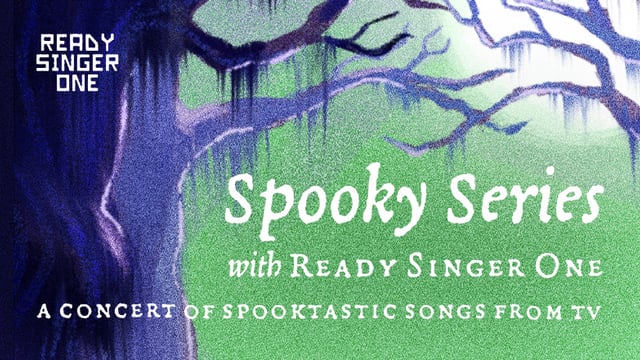 Ready Singer One: Spooky Series