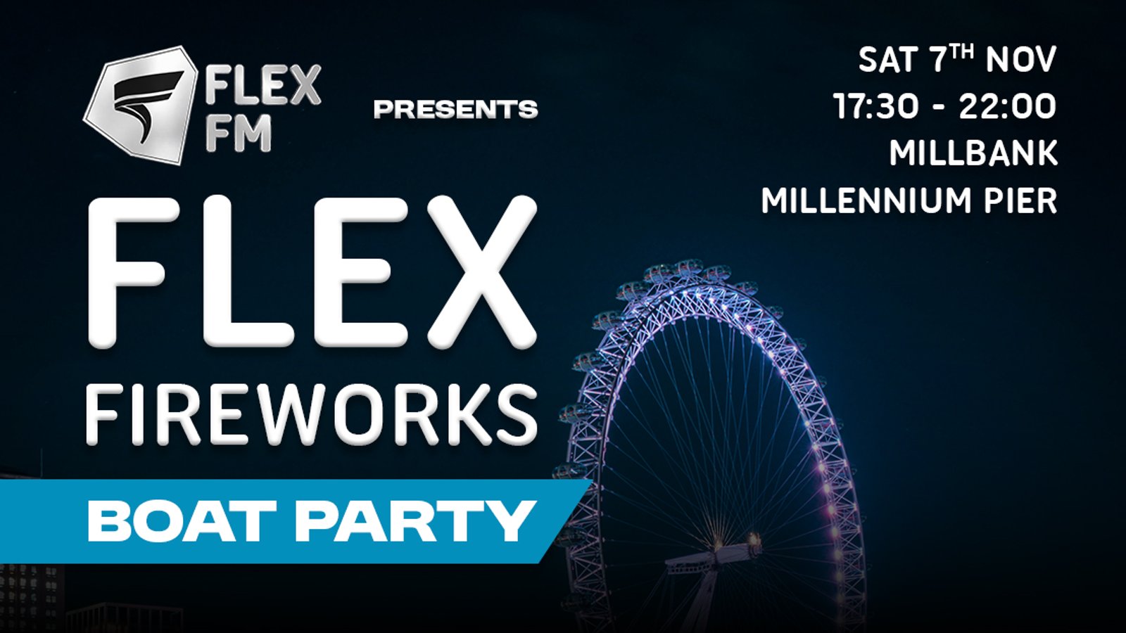 Flex FM - Firework Boat Party (Millbank Millennium Pier)