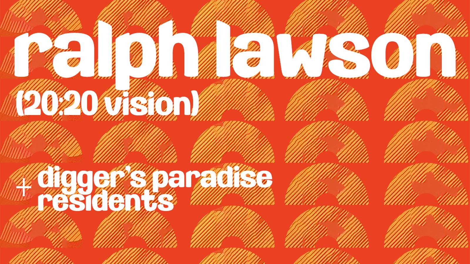 Digger's Paradise w./ Ralph Lawson