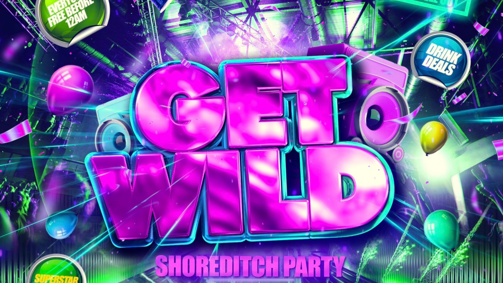 Get Wild - Shoreditch Party