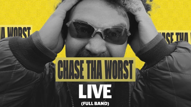 Chase Tha Worst (LIVE)
