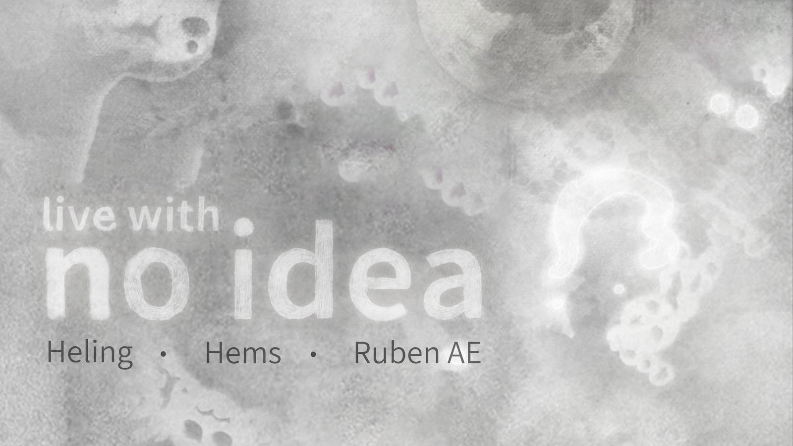 no idea: Heling, Hems, Ruben AE