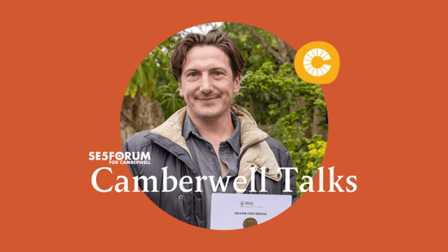 Camberwell Talks - How does your garden grow?