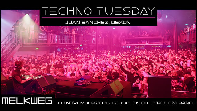 Techno Tuesday Amsterdam, Juan Sanchez, Dexon, extended sets