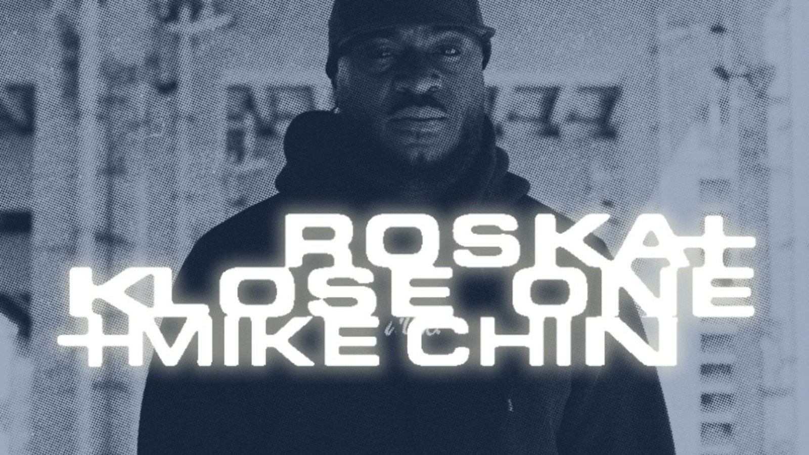 Sounds Like London: Roska + Klose One + Mike Chin