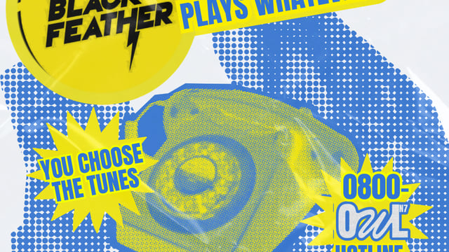 YOUR CALL: BLACK FEATHER PLAYS WHATEVER