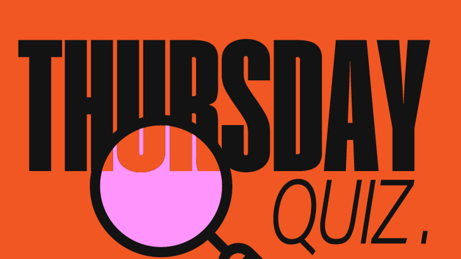Thursday Quiz