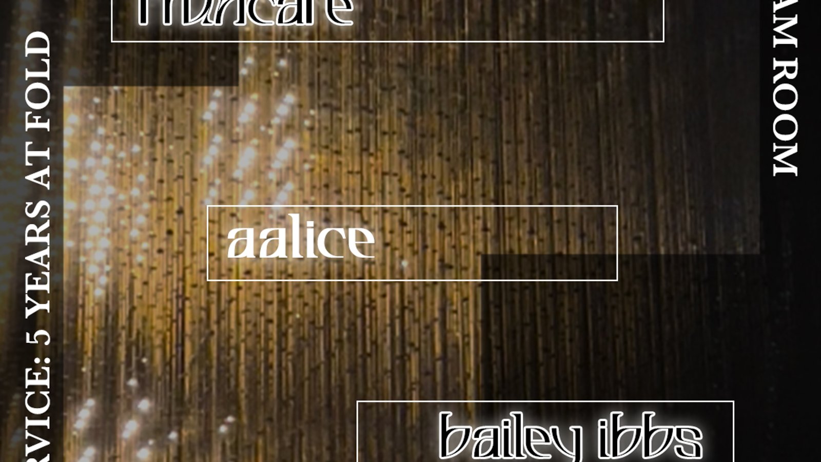✧5 YEARS OF NS AT FOLD w/ Truncate, aalice & Bailey Ibbs✧