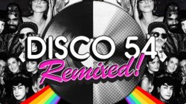 DISCO 54: RE-MIXED!