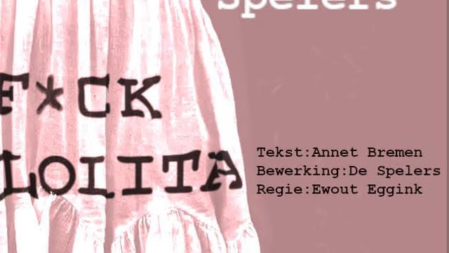 De Spelers met F*ck Lolita
