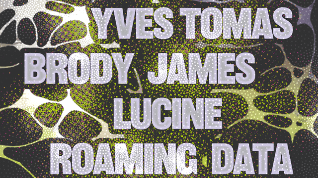 Insomnia London: Yves Tomas, Roaming Data, Lucine, Brody James