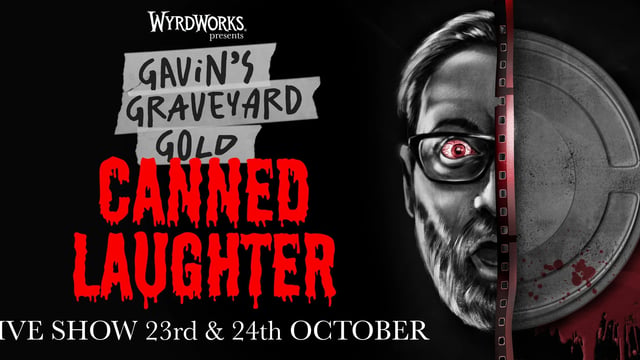 Gavin’s Graveyard Gold: Canned Laughter