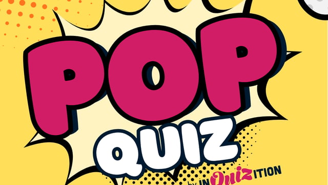 Pop Quiz