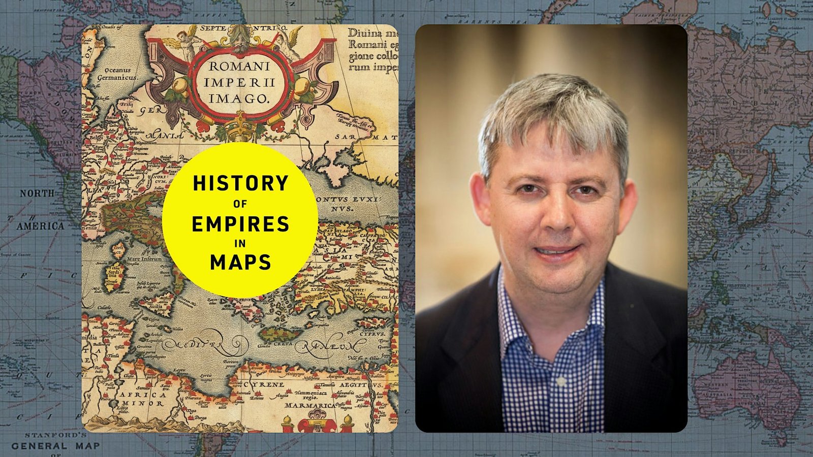 History of Empires in Maps with Philip Parker