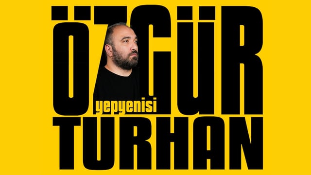 Özgür Turhan Yepyenisi” Stand Up