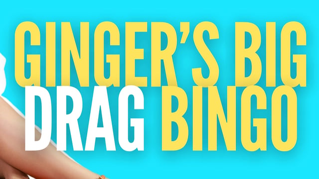 Gingers Big Drag Bingo- Saturday