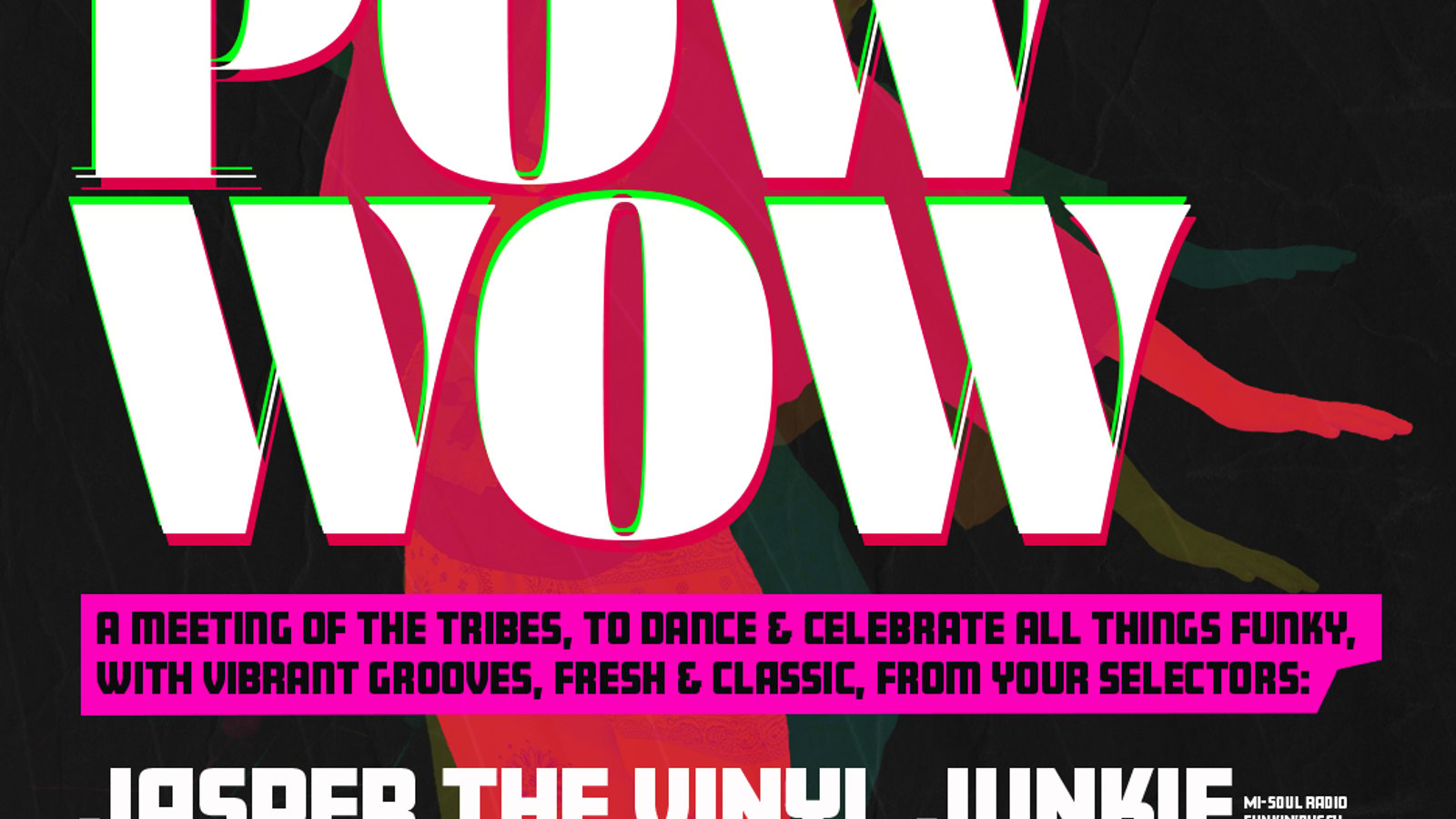 The Pow WoW launch with special guest Jasper the Vinyl Junkie (Mi-Soul)