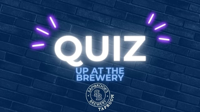 Quiz Up at the Brewery, Sunday Quiz Night at Sambrook's Taproom