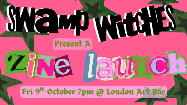 SWAMP WITCHES: Zine Launch Party