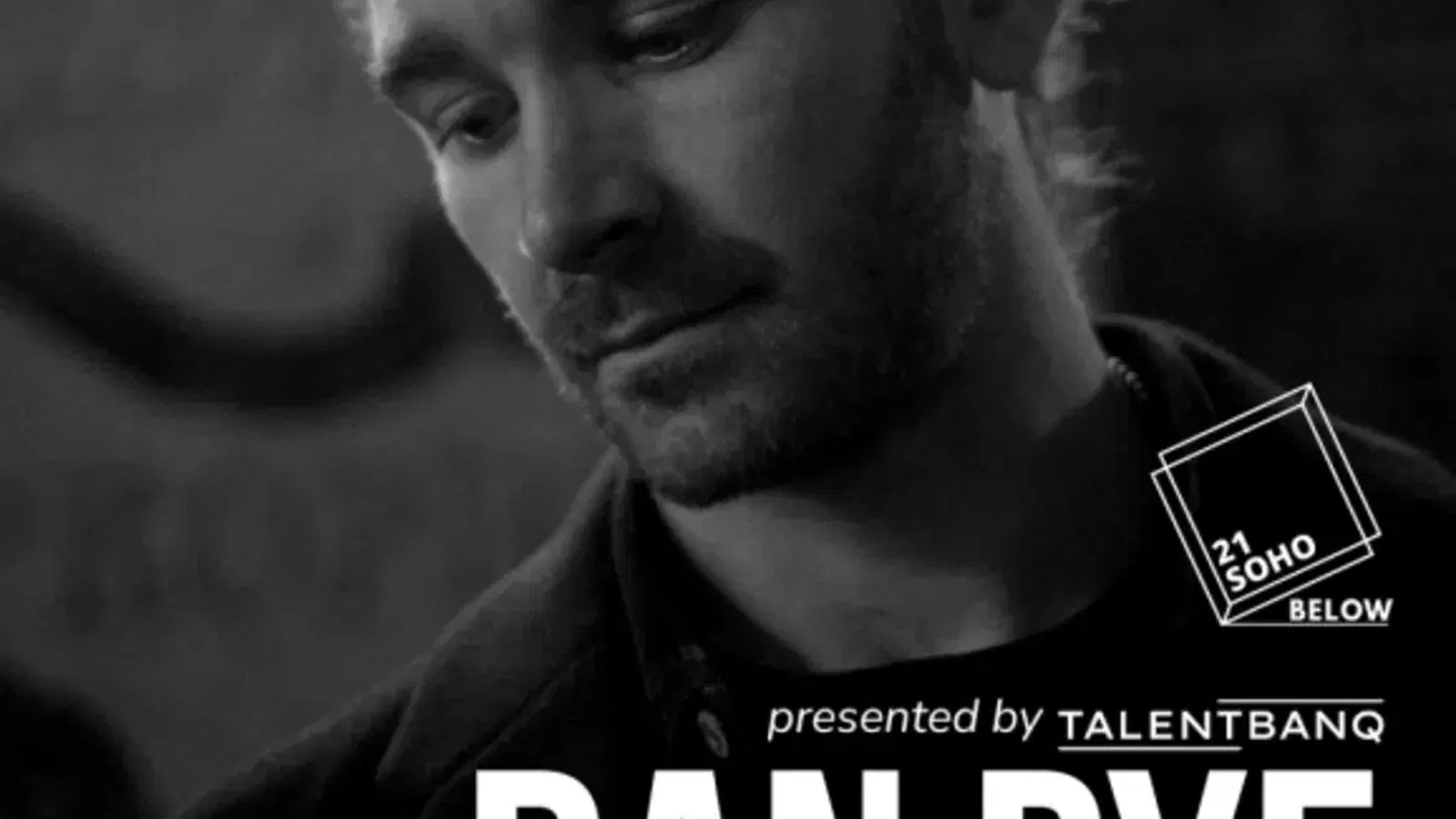Dan Pye LIVE at 21Soho Below