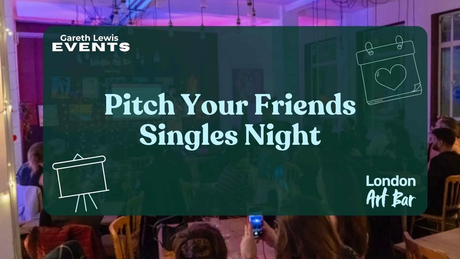 Pitch Your Friend - IRL Dating Night
