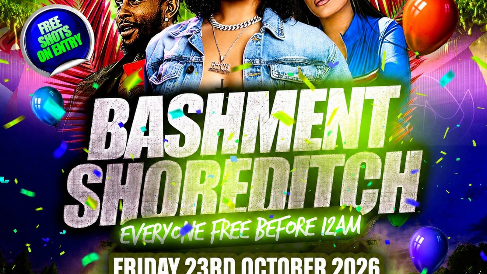Bashment Shoreditch Party - Free Before Midnight