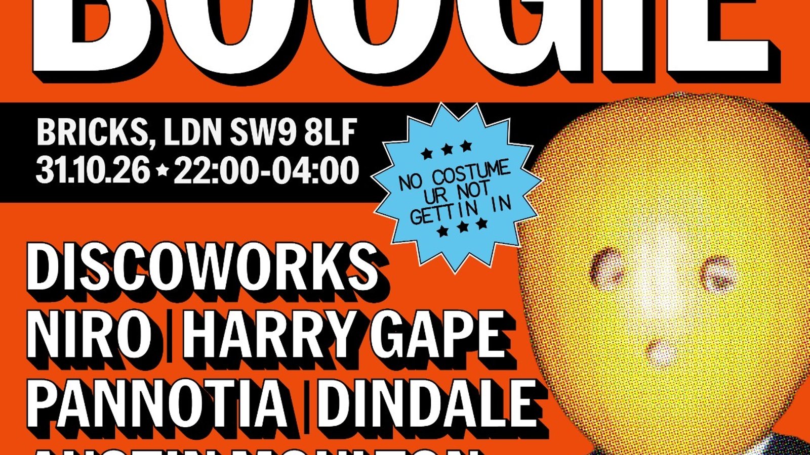 HALLOWEEN BOOGIE: DISCO. FUNK. NO COSTUME NO ENTRY