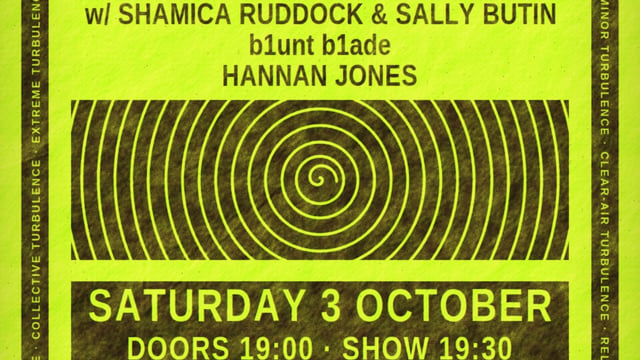 TURBULENCE: Barnett Cohen with Shamica Ruddock & Sally Butin / Hannan Jones / b1unt b1ade