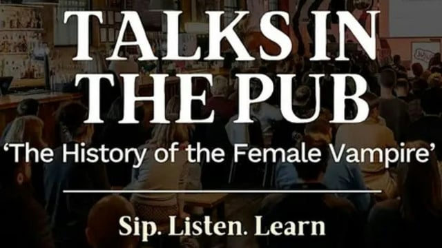The History of the Female Vampire- Talks in the Pub